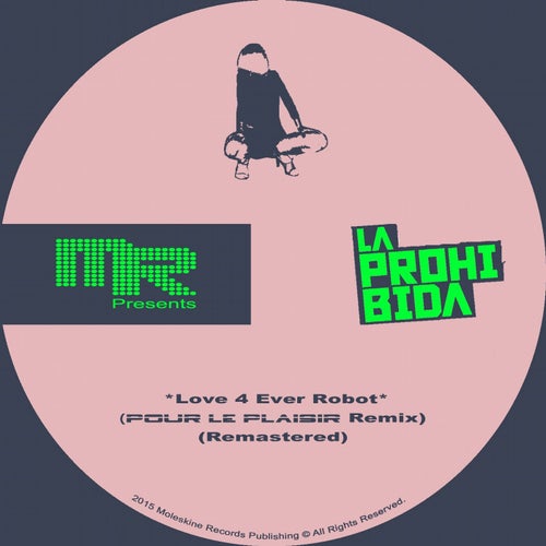 Love 4 Ever Robot (Pour Le Plaisir Remix) [Remastered]
