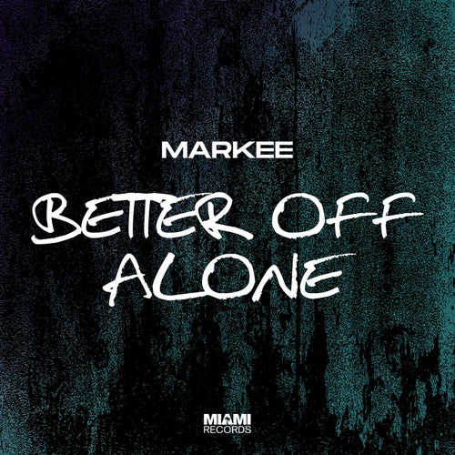 Better off Alone