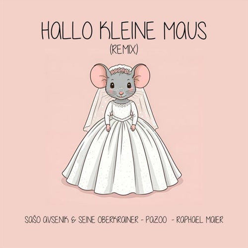 Hallo kleine Maus (Remix)