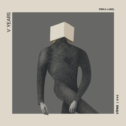 V Years - Pirka Label