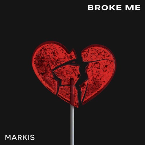 Broke Me