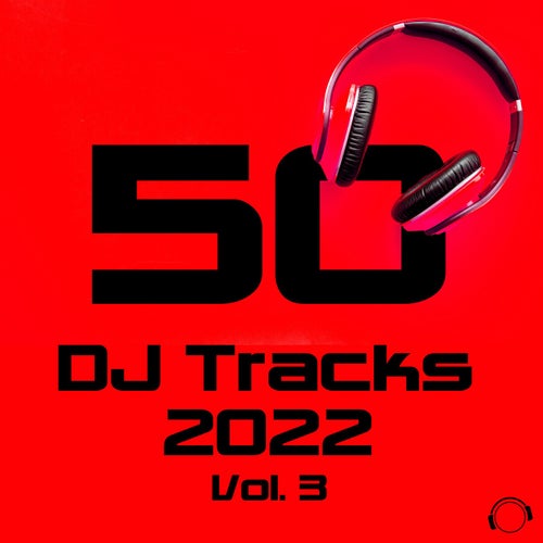 50 DJ Tracks - 2022 Vol. 3