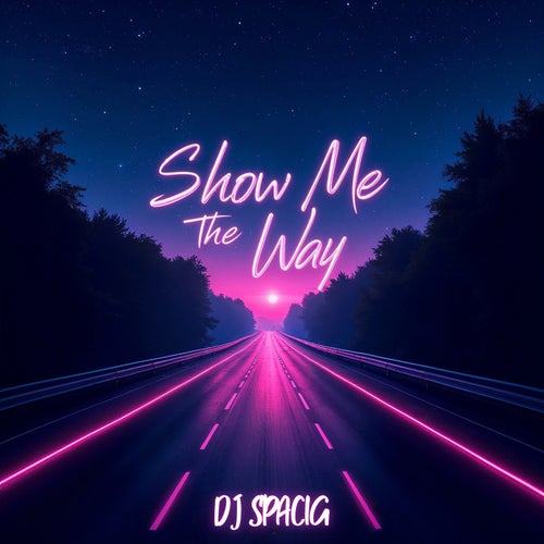 Show Me The Way
