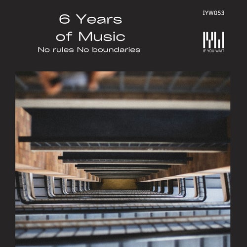 6 Years of If You Wait (2025) - If You Wait