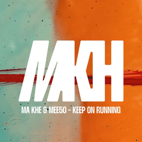 Keep On Running, Ma Khe, Mee50