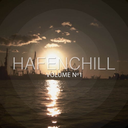 Hafenchill, Vol. 1 (25 Entspannte Chill out Tracks)