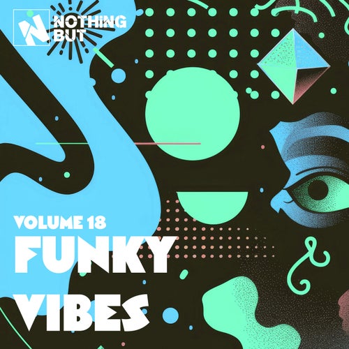 Nothing But... Funky Vibes, Vol. 18