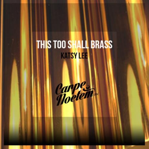 This Too Shall Brass
