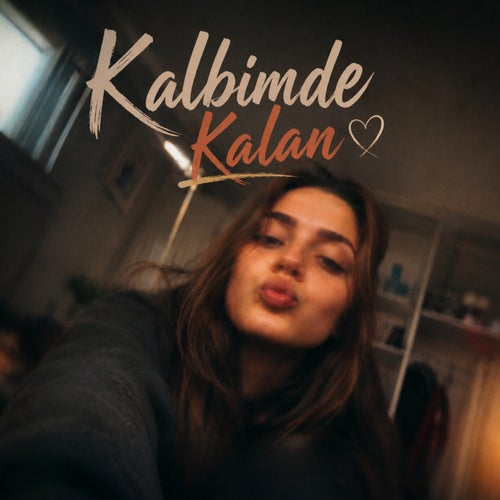 Kalbimde Kalan