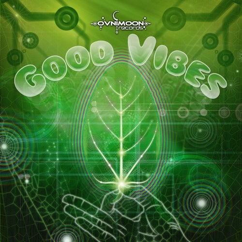 Good Vibes Compiled by Pulsar & Ovnimoon (Best Of Progressive, Goa Trance, Psychedelic Trance)