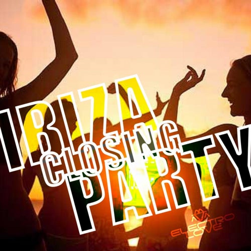 Ibiza Closing Party
