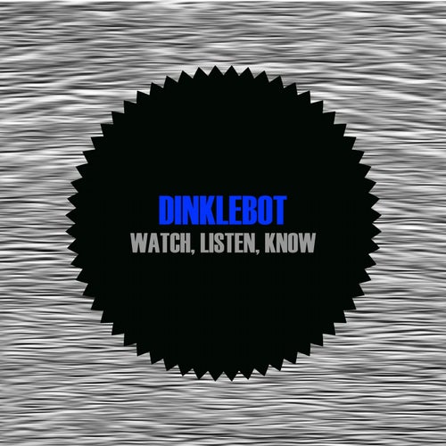 Watch, Listen, Know