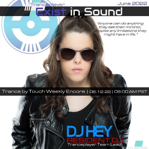 DJ HEY | Your Blind DJ | Trance by Touch Wkly