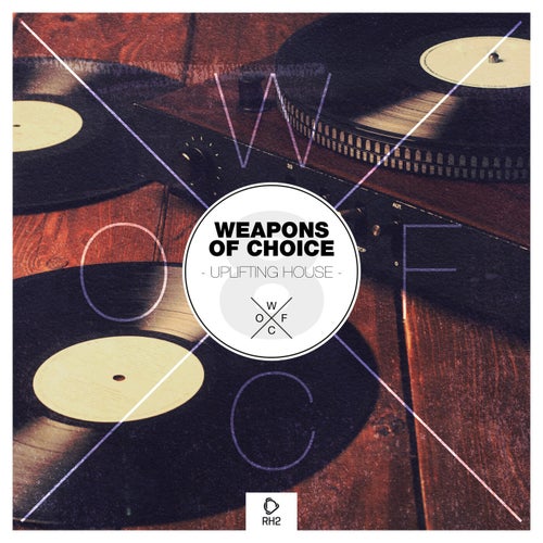 Cover art for Weapons Of Choice - Uplifting House, Vol. 8