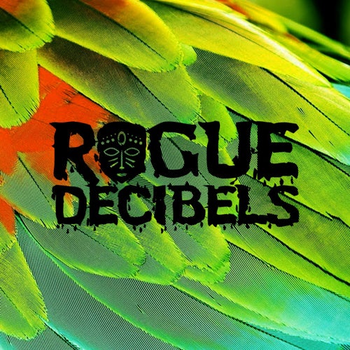 Rogue Decibels Vol. 2, Part 2