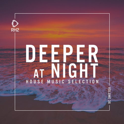 Deeper At Night Vol. 36