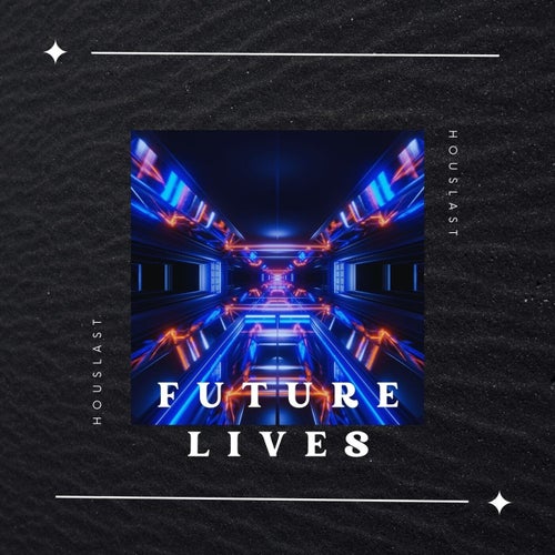 Future Lives