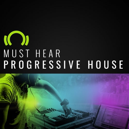 Must Hear Progressive House - Mar.09.2016