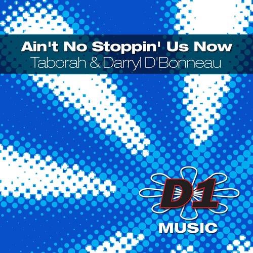 Ain't No Stoppin' Us Now - Imported & Local Remixes