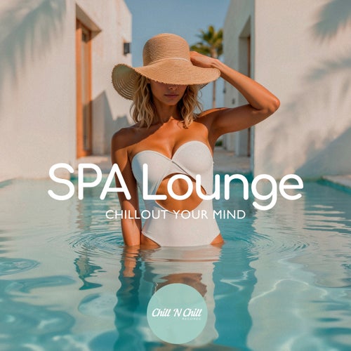 Spa Lounge: Chillout Your Mind