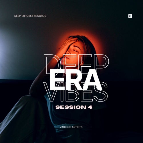 Deep Era Vibes Session 4 (2025) - Deep House,Minimal / Deep Tech,Progressive House,Mainstage
