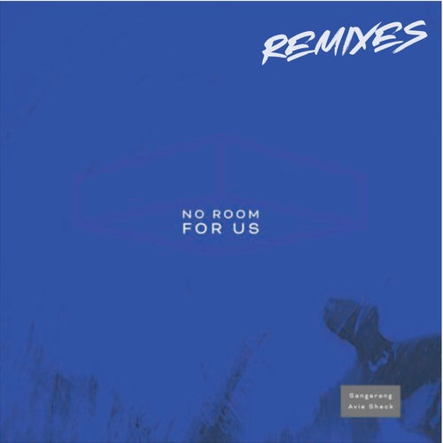 No Room For Us (Remixes)