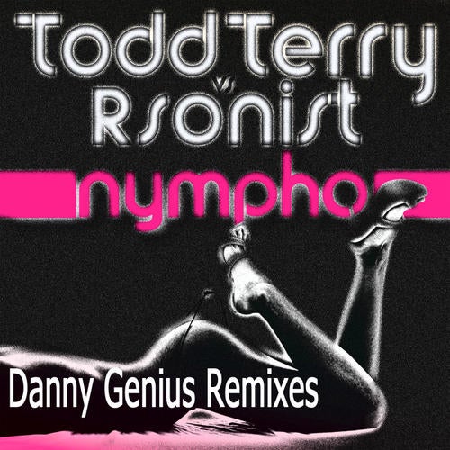 Nympho-Danny Genius Remixes