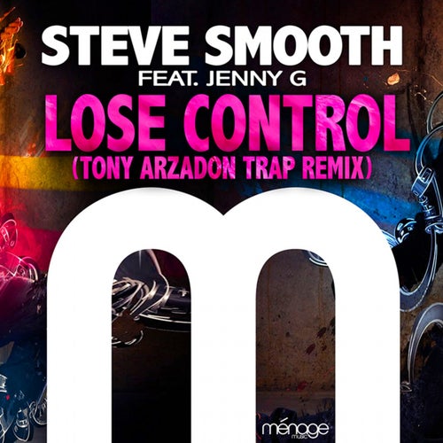 Lose Control [Tony Arzadon Trap Remix]