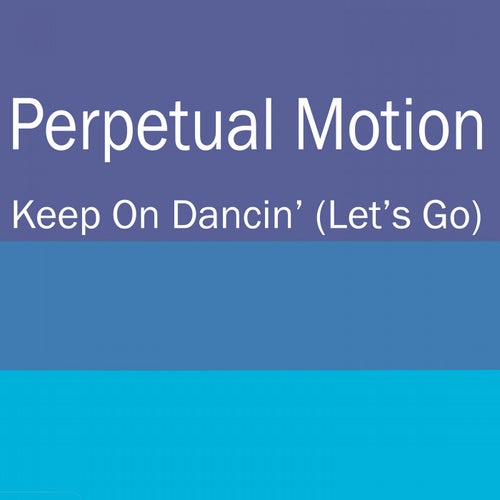 Keep On Dancin' (Let's Go) - Remixes