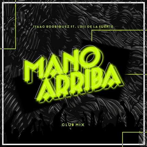 Mano Arriba (feat. Luis De La Fuente) [Club Mix]