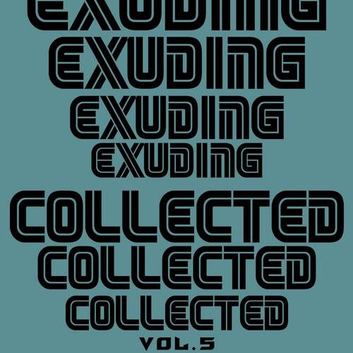 Exuding Collected, Vol. 5
