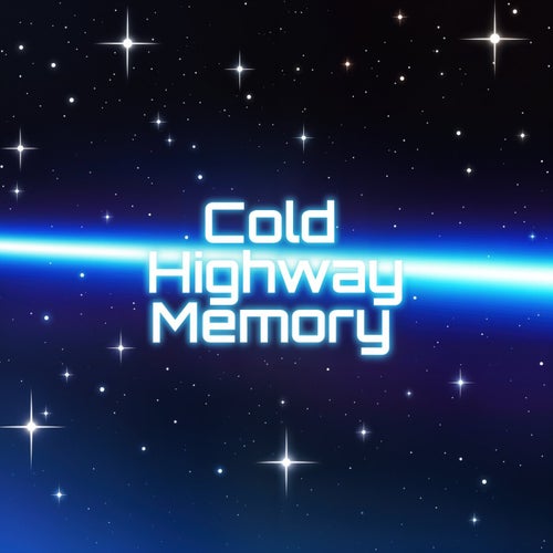 Cold Highway Memory