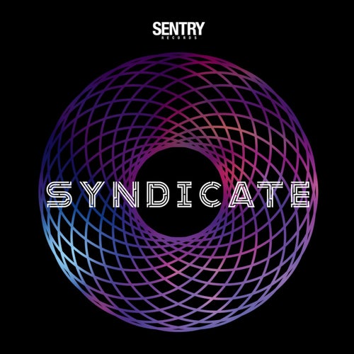 Sentry Records Presents: Syndicate
