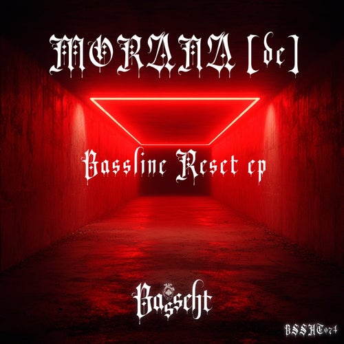 Morana — Bassline Reset (2026)