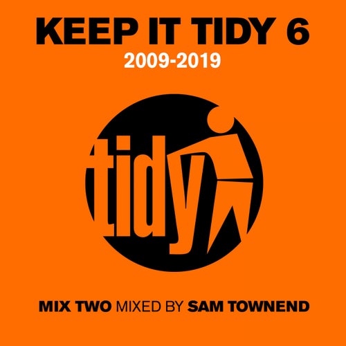 Cover art for Keep It Tidy 6 - Mixed by Sam Townend