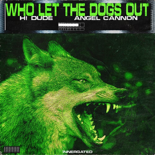 Who Let the Dogs Out