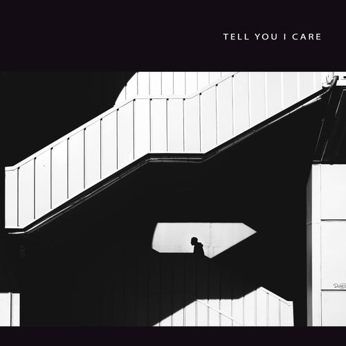 Tell You I Care