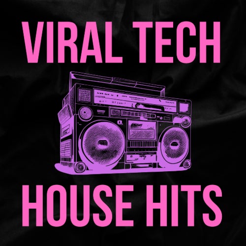 Viral Tech House Hits