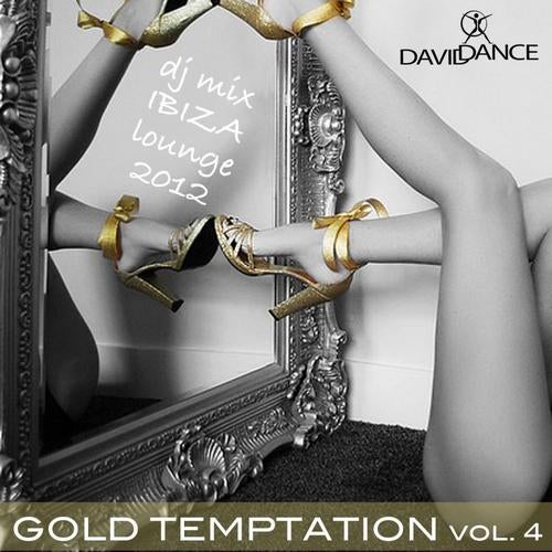 Gold Temptation, Vol. 4 Ibiza Lounge 2012 Mix Session