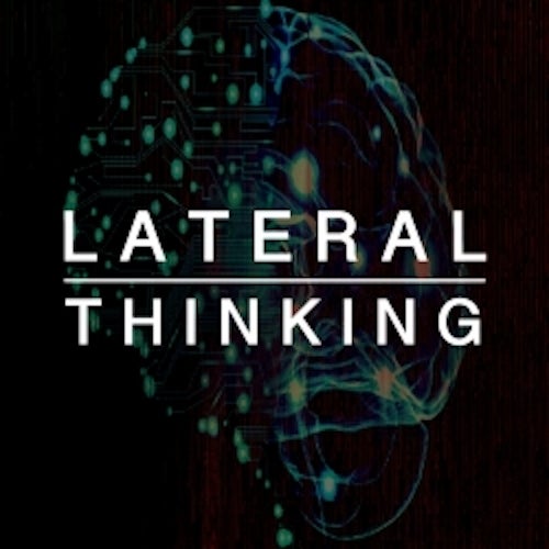 LATERAL THINKING