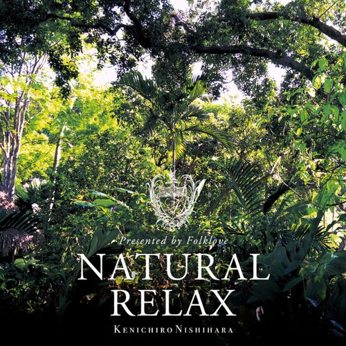 Natural Relax presented by Folklove