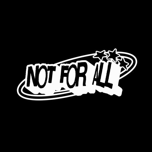 Not For All