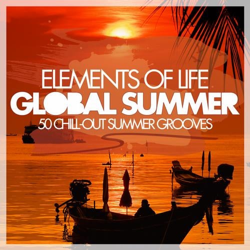 Elements Of Life - GLOBAL SUMMER (50 Chill-Out Summer Grooves)