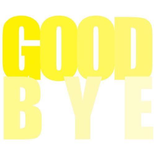 Goodbye