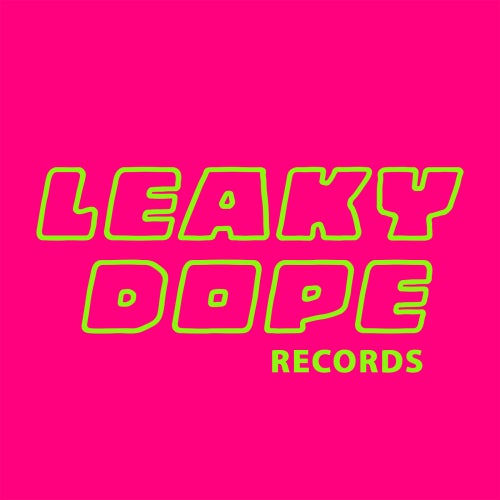 LEAKY DOPE RECORDS