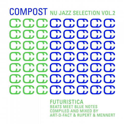 Compost Nu Jazz Selection Vol. 2 - Futuristica - Beats Meet Blue Notes - Compiled & Mixed By Art-D-Fact And Rupert & Mennert