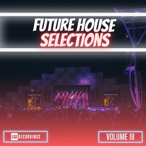 Future House Selections, Vol. 18