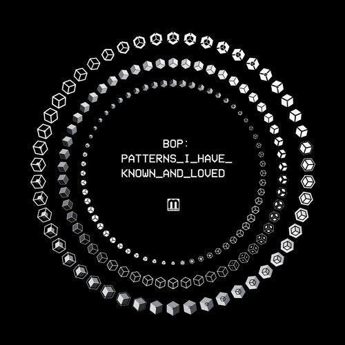 Bop - Patterns I Have Known And Loved 2019 (EP)