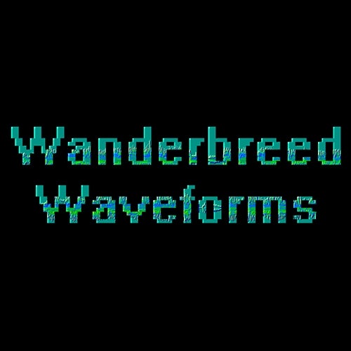 Wanderbreed Waveforms