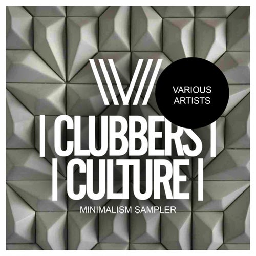 Clubbers Culture: Minimalism Sampler